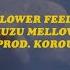 Sunflower Feelings Kuzu Mellow Prod Korou Lyrics