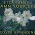 Undine Damn Your Eyes Etta James Cover