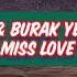 Benny Benassi Burak Yeter Feat Saint Wilder Just Miss Love Original Mix