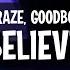 ACRAZE Believe Ft Goodboys Lyrics I Need A Miracle