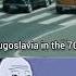 Yugoslavia In The 1970s And 1990s History Shorts Viral