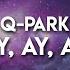 Ay Ay Ay Q PARK LYRICS