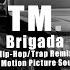 Brigada Hip Hop Trap Remix Original Motion Picture Soundtrack