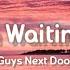 Guys Next Door I Ve Been Waiting For You Lyrics