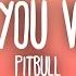 Pitbull I Know You Want Me Calle Ocho