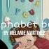 Alphabet Boy Melanie Martinez Sped Up