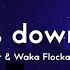 Maejor Lights Down Low Ft Waka Flocka Flame Lyrics Take It Slow Put It Down On Me