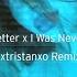 Kiss It Better X I Was Never There Full TikTok Xxtristanxo Remix