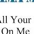 Mamma Mia Lay All Your Love On Me Lyrics