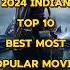 Top10 2024 Indian Top10 Best Most Popular Movies List Top10 Devara Stree2 G O A T New Movies