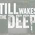 Still Wakes The Deep Стрим 1 начало