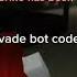 Evade Bot Codes Tiktok Shorts