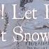 Frank Sinatra Let It Snow Let It Snow Let It Snow With The B Swanson Quartet Lyric Video