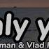 Elman Vlad Hosh ONLY YOU Lyrics текст песни