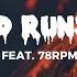 Blood Runs Red Remix Feat 78RPM Lyric Video