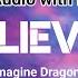 Imagine Dragons Believer Lyrics 8D Audio