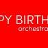 Happy Birthday Orchestral Version