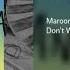 Maroon 5 Don T Wanna Know Instrumental