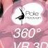 3D Pole Dance In Pole Heaven 360 3D VR