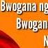 Bwogana By Nwagi Ft Recho Rey Lyrics Demuzic