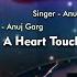 Mann Yun Malik Mein Dooba The Light Heart Touching Song Anuj Garg Shoojit Sircar Puneet S