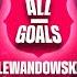 ALL Of LEWANDOWSKI S GOALS With FC BARCELONA 2023 24 SEASON