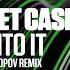 I M Into It Alexander Popov Remix