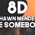 Shawn Mendes Use Somebody 8D Audio