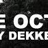 Dekker Maybe October Official Video