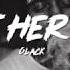 6LACK Let Her Go Lyrics