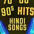 70s 80s 90s Hits Hindi Songs Chura Liya Hai Kya Hua Tera Vada Bade Achhe Lagte Hain