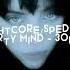 Dirty Mind 30H 3 Sped Up Nightcore