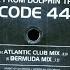 CODE 44 THEME FROM DOLPHIN TRANCE BERMUDA MIX