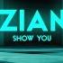 ZIAN Show You Official Video