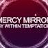 Within Temptation Mercy Mirror HD