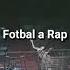 Fotbal A Rap LYRCIS Labello Ft CA HANOVA BULHAR By Hlavice Palice