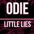 ODIE Little Lies Slowed Down