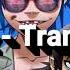 Gorillaz Tranz Lyrics