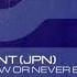 MINT JPN Now Or Never Original Mix UNOU Records