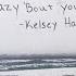 Kelsey Hart Crazy Bout You Official Audio