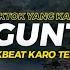 DJ GUNTAR BREAKBEAT KARO TERBARU INI SOUND TIKTOK YANG KALIAN CARI FRY REMIX