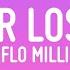 Flo Milli Never Lose Me Lyrics