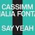 CASSIMM Mahalia Fontaine Say Yeah Extended Mix HOUSE