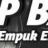 DJ BASS TRAP SPESIAL VERSI EMPUK EMPUK ATOS