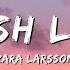 Zara Larsson Lush Life Speed Up Lyrics