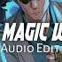 New Magic Wand X Everyone Underestimates Me Audio Edit