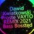 Dawid Kwiatkowski Proste VAYTO REMIX 2021 Bass Bossted