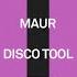 Maur Disco Tool House Future Disco