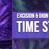 Excision Dion Timmer Time Stood Still Official Audio