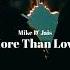 Mike D Jais More Than Love